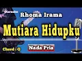 MUTIARA HIDUPKU - RHOMA IRAMA [ KARAOKE DANGDUT ] NADA PRIA
