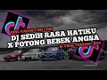 DJ SEDIH RASA HATIKU X POTONG BEBEK ANGSA VIRAL TERBARU 2023🎧