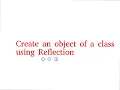 create an object using reflection java