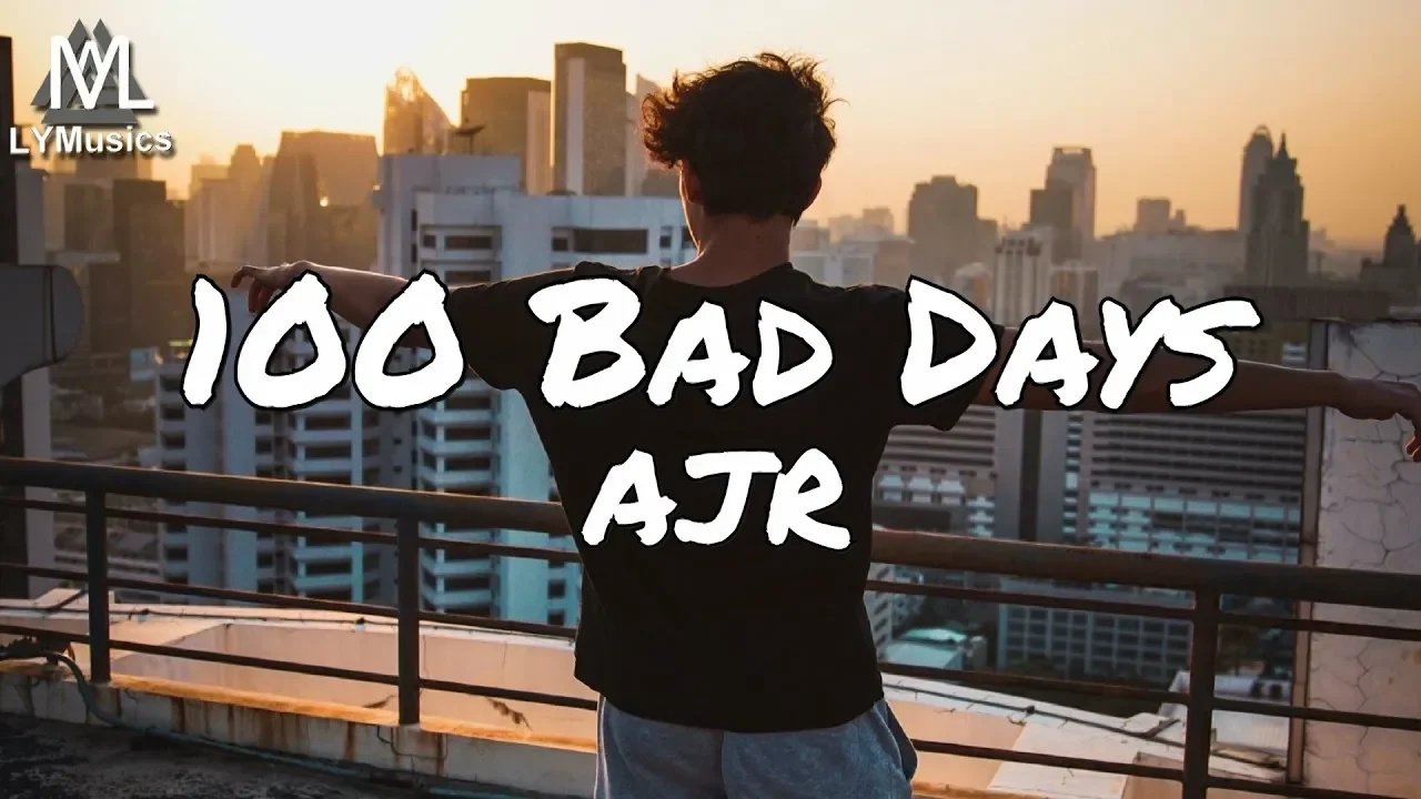 AJR - 100 Bad Days (Lyrics)