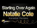 Download Lagu Natalie Cole - Starting Over Again (Karaoke Version)