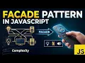 30 Stop Writing Messy Code Facade Design Pattern Explained JavaScript