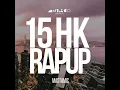 15 HK Rap Up (Full Version)
