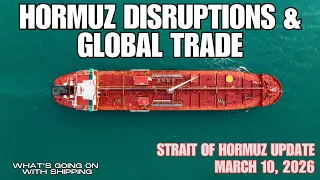 Hormuz Disruptions, US Navy Escort Plans (or lack of) and Impact on Global Trade | 10 March 2026