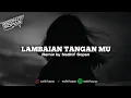 Download Lagu ( SIUL SAD ) KU KIRIMKAN SURAT - LAMBAIAN TANGAN MU BY NADHIF SOPAN