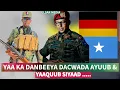 Download Lagu Dacwada Ayuub Kaarlo iyo Yaaquub Siyaad iyo Waxa lagu haysto yaa ka danbeeya