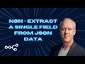 How to extract a single field from JSON data in n8n