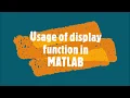71 - Display function in MATLAB