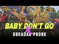 Download Lagu DJ BABY DON'T GO X BURADAK PHONK | CAKRAM COMUNITY BY KS KEY