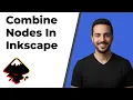 How To Combine Nodes In Inkscape 2026 Easy Guide
