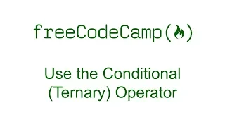 Use the Conditional Ternary Operator - Free Code Camp