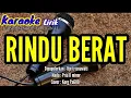 Download Lagu RINDU BERAT-Itje trisnawati-Karaoke-Lirik-Nada-Pria-D minor-Cover-Korgpa600.