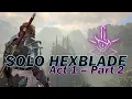 Solo Hex Blade Warlock - Act 1 Part 2