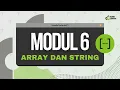 Tutorial Modul 6 Array dan String