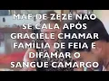 Lagu MÃE DE ZEZÉ NÃO SE CALA APÓS GRACIELE CHAMAR A FAMÍLIA DE FEIA E DIFAMAR O SANGUE CAMARGO