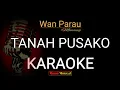 Download Lagu karaoke tanah Pusako || wan parau