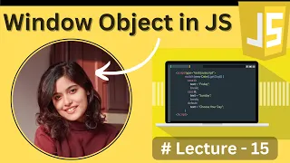 Window object in JavaScript - Lecture15 JavaScript Tutorial in Hindi 2024
