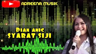 Download DIAN ANIC - SYARAT SIJI II ANICA NADA MP3