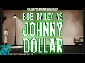 Classic Bob Bailey Radio Episodes Old-Time Radio Show Stream Vol 2