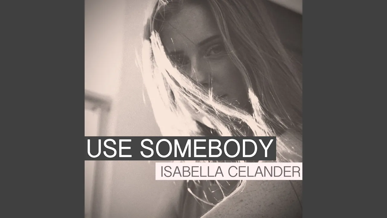 Use Somebody