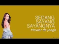 Download Lagu Mawar de Jongh - Sedang Sayang Sayangnya | Lyric Video
