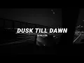 Lagu zayn \u0026 sia - dusk till dawn | slowed \u0026 reverb (lyrics)