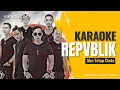 Download Lagu Repvblik - Aku Tetap Cinta (Karaoke Original Music Video)