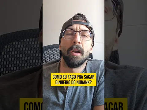 Como sacar dinheiro do Nubank