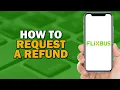 How to Request a Refund on Flixbus Quick Tutorial