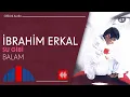 İbrahim Erkal - Balam (Official Audio)