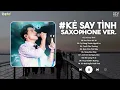 Lagu Kẻ Say Tình (Saxophone Ver.) - Quốc Thiên ♫ Anh Đã Cố Gắng Ngần Mấy Năm Ấy Trôi Qua Đổi Lấy Được Gì