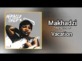 Download Lagu Makhadzi Entertainment - Vacation (Official Audio).