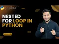 Nested For Loop in Python The Complete Python Course Python Tutorial