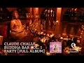 Download Lagu Claude Challe - Buddha Bar Vol. 1 CD 2 Party [Full Album]