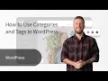 How to Use Categories and Tags In WordPress
