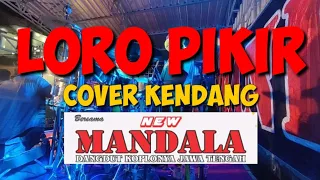 Download LORO PIKIR (COVER KENDANG NEW MANDALA) MP3