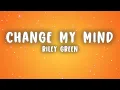 Lagu Riley Green - Change My Mind (Lyrics)