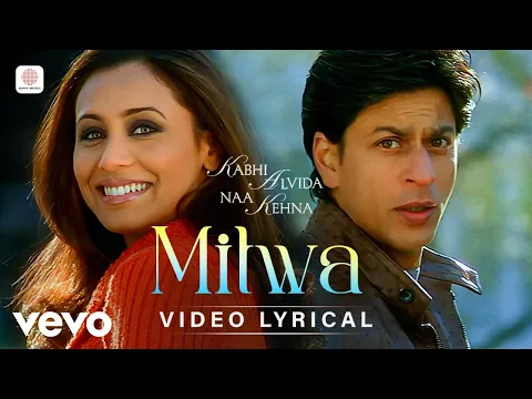 Download MP3 Mitwa Lyric Video - KANK |SRK, Rani |Shafqat Amanat Ali, Shankar Mahadevan