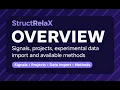 StructRelaX - Overview Signals Projects Data Import and Methods