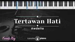 Download Tertawan Hati - Awdella (KARAOKE PIANO - FEMALE KEY) MP3