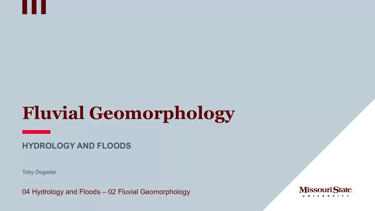 Introduction to Fluvial Geomorphology