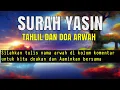 Download Lagu Bacaan Yasin, Tahlil dan Doa untuk Arwah