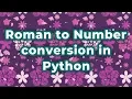 Roman to Interger conversion in Python - Leetcode Problem