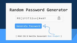 Strong Random Password Generator Mini Project using Html CSS Javascript Password Generator App