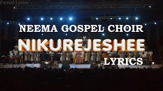 NIKUREJESHEE LYRICS NEEMA GOSPEL CHOIR 