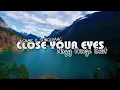 DJ CLOSE YOUR EYES X GAM TEKI TEKI VIRAL TIKTOK FULL BASS