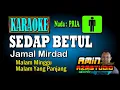 Download Lagu SEDAP BETUL Jamal Mirdad KARAOKE PRIA