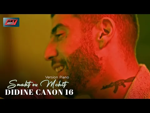 Video Thumbnail: Didine Canon 16 - Smaht Ou Mchit (Version Piano)