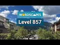 Wordscapes BLUE level 857 gameplay Answers Solution