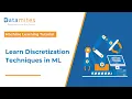 Learn Discretization Methods in Machine Learning ML Tutorial for Beginners DataMites